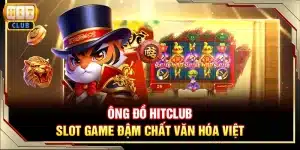 Ông Đồ Hitclub - Slot game đậm chất văn hóa Việt