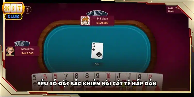 Yếu tố đặc sắc khiến bài Cát Tê hấp dẫn
