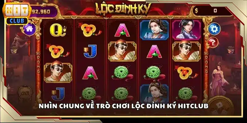 Nhìn chung về trò chơi Lộc Đỉnh Ký Hitclub