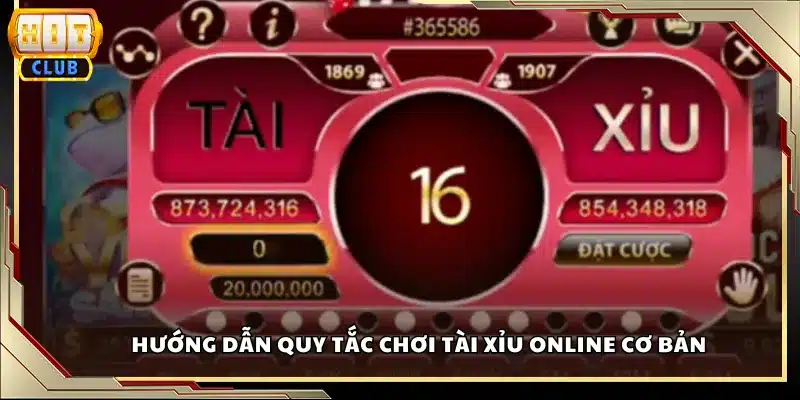 Hướng dẫn quy tắc chơi tài xỉu online cơ bản