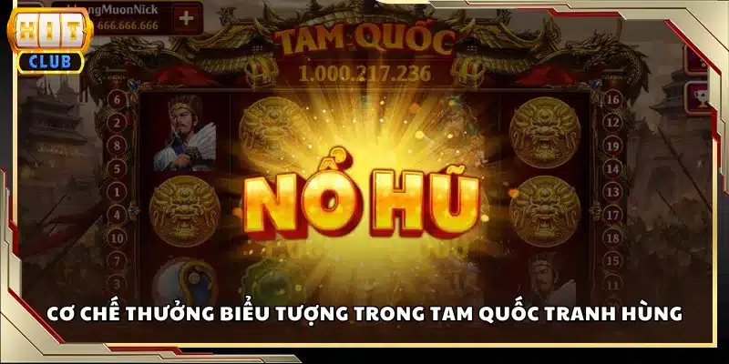 Cơ chế thưởng theo biểu tượng trong Tam Quốc Tranh Hùng