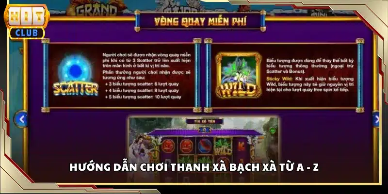 Hướng dẫn chơi Thanh Xà Bạch Xà từ A - Z