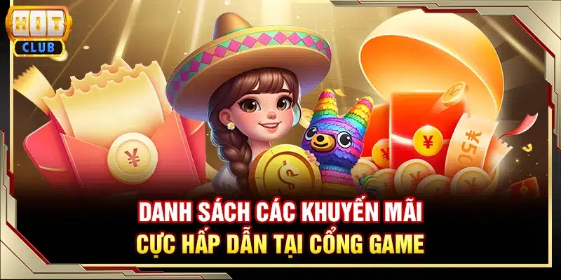 Danh sách các khuyến mãi cực hấp dẫn tại cổng game