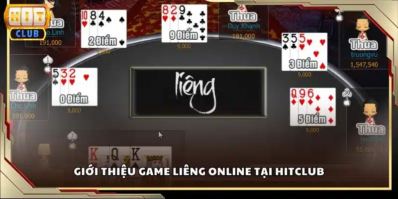 Giới thiệu game Liêng online tại Hitclub