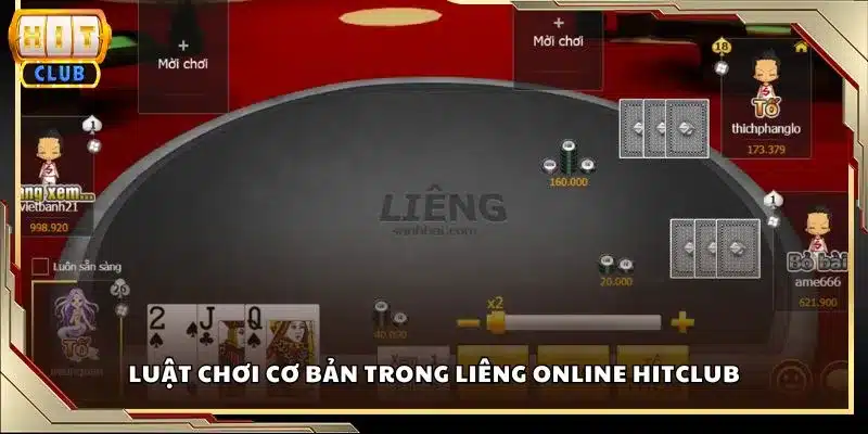 Luật chơi cơ bản trong Liêng online Hitclub