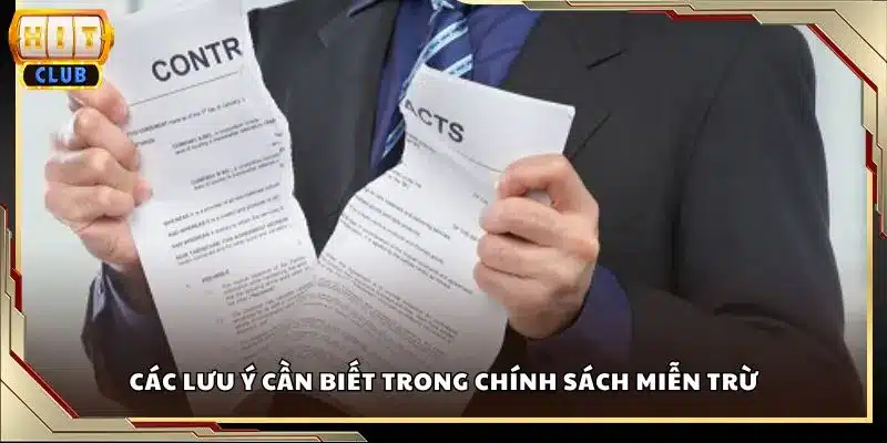 Các lưu ý cần biết trong chính sách miễn trừ