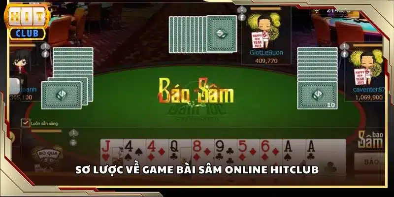 Sơ lược về game bài Sâm Online Hitclub